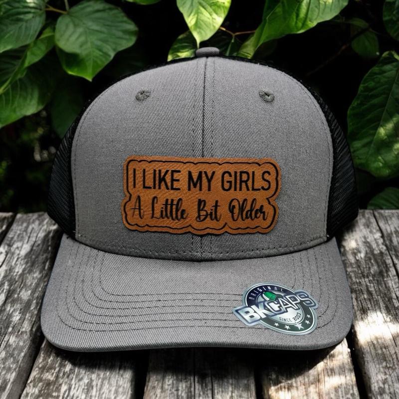 I like my girls a little bit older leather patch hat! Custom SnapBack! Unique and funny, gift for her