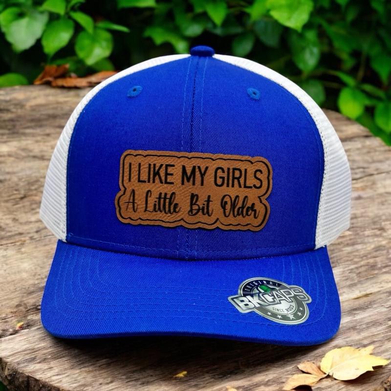 I like my girls a little bit older leather patch hat! Custom SnapBack! Unique and funny, gift for her