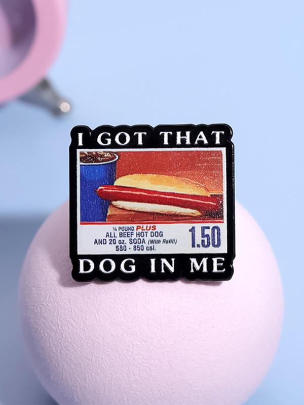 Letters & Hot Dog Print Brooch, Cute Brooch, Fashion Accessories for Women & Men, Enamel Pin Suitable for Backpacks, Jeans, Scarves, Hats Decoration