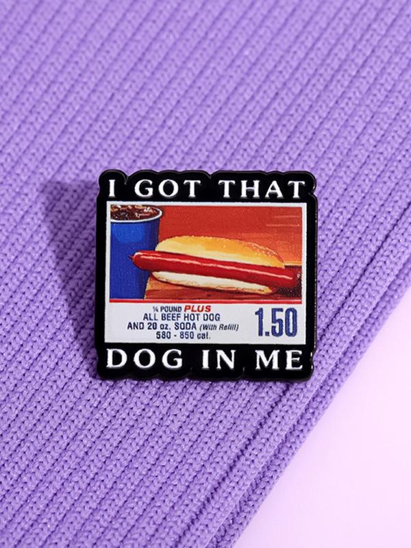 Letters & Hot Dog Print Brooch, Cute Brooch, Fashion Accessories for Women & Men, Enamel Pin Suitable for Backpacks, Jeans, Scarves, Hats Decoration