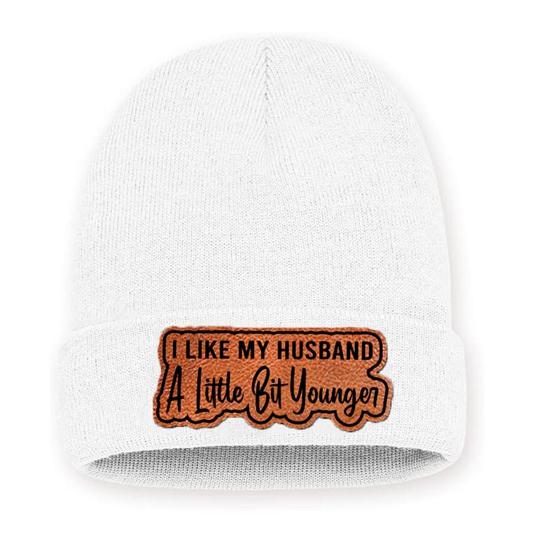 I Like My Wife A Little Bit Older Hat, I Like My Husband A Little Bit Younger Leather Patch For Trucker Hat And Beanie, Beanie Hat for Men & Women, Hat for Fall & Winter, Fashion Accessories for Cold Weather, Winter Hat, Beanie Gifts Christmas