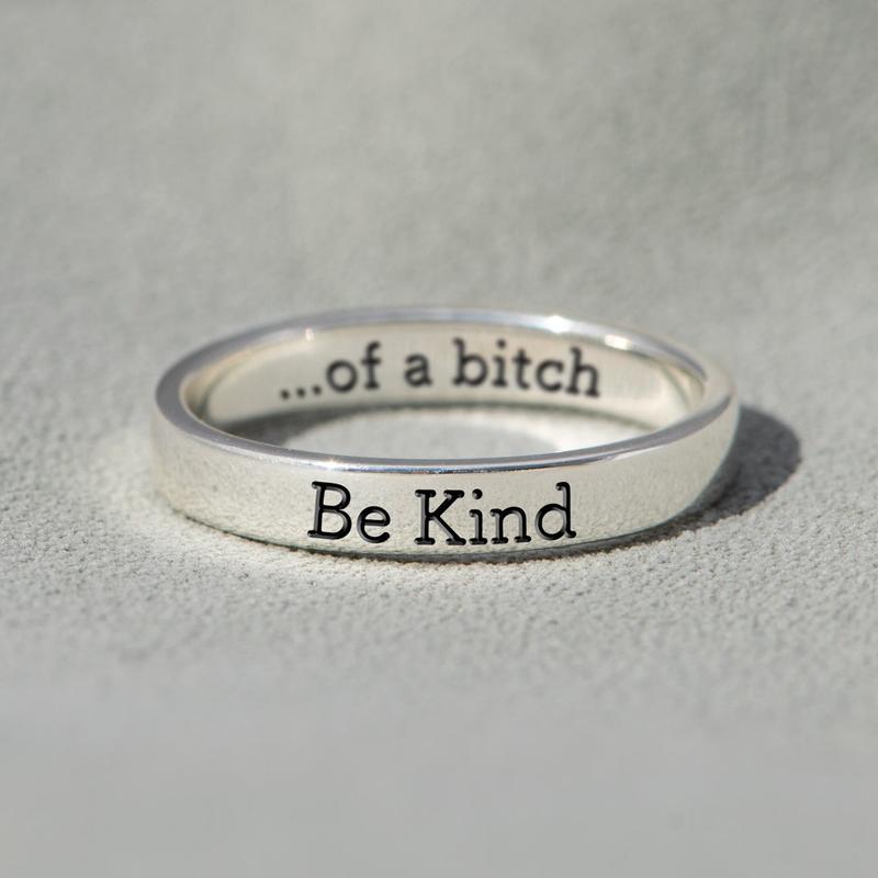 BE KIND...OF A BICH MANTRA RING