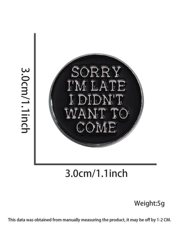 Round Slogan Pattern Brooch, Fashion Jewelry Accessories for Men & Women for Party, Daily Clothing Decor, Trendy All-match & Exquisite Brooch for Birthday Gift