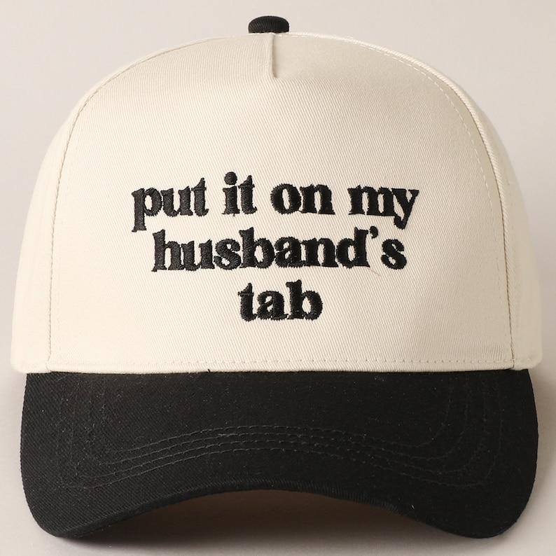 put it on my husband's tab Embroidery Two-Tone Canvas Cap