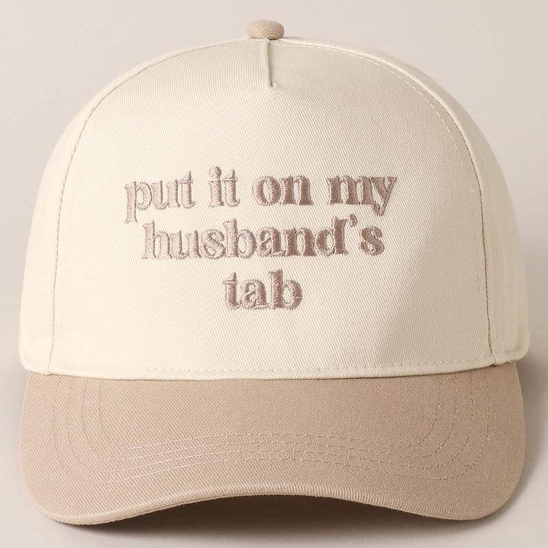 put it on my husband's tab Embroidery Two-Tone Canvas Cap