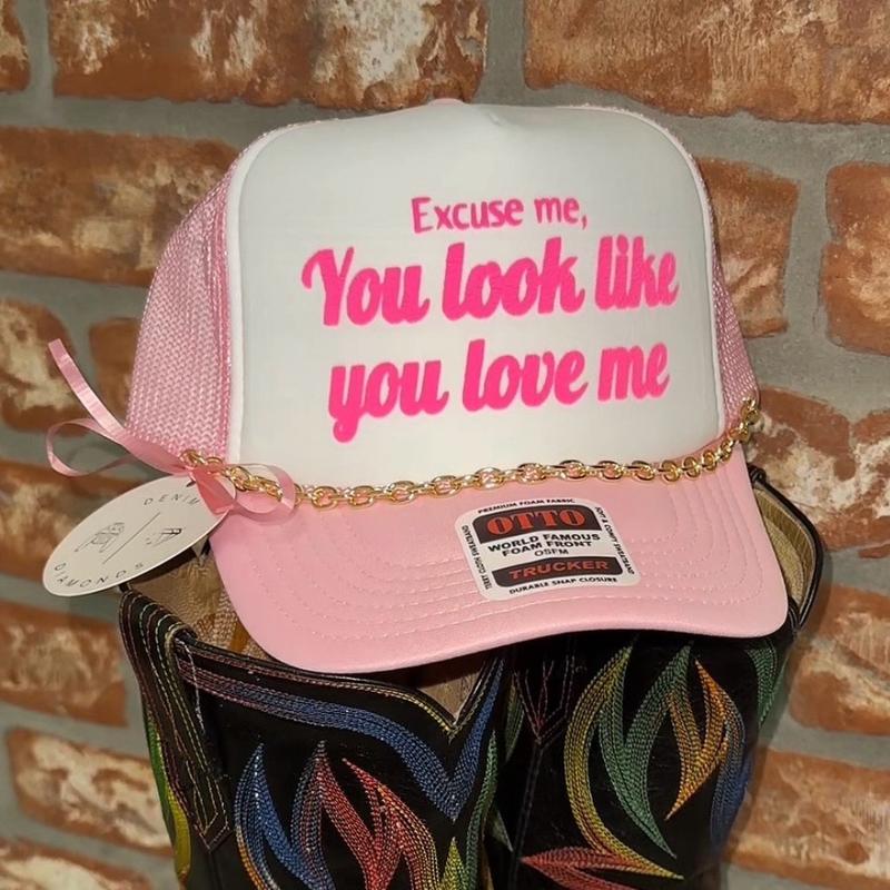 “Excuse me, You look like you love me” Trucker Hat